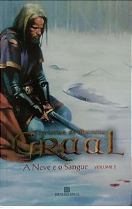 Livro a Neve e o Sangue - Graal 2 Autor Montella, Christian de (2007) [usado]