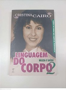 Livro Linguagem do Corpo - Beleza e Saúde 2 Autor Cairo, Cristina (2001) [usado]