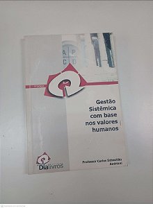 Livro Gestão Sistêmica com Base nos Valores Humanos Autor Andriani, Professor Carlos Sebatião (2004) [usado]