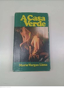 Livro a Casa Verde Autor Llosa, Mario Vargas (1984) [usado]