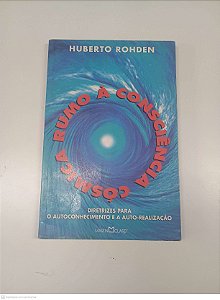 Livro Rumo a Consciencia Cosmica Autor Rohden, Huberto (1998) [usado]