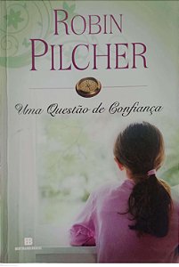 Livro Uma Questão de Confiança Autor Pilcher, Robin (2011) [usado]