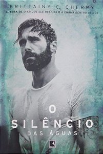 Livro o Silêncio das Águas [série Elementos; 3] Autor Cherry, Brittainy C. (2018) [seminovo]