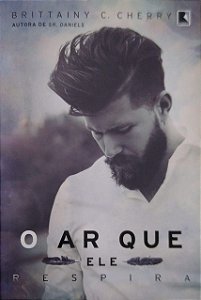 Livro o Ar que Ele Respira [série Elementos; 1] Autor Cherry, Brittainy C. (2017) [usado]