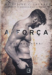 Livro a Força que nos Atrai [série Elementos; 4] Autor Cherry, Brittainy C. (2017) [seminovo]