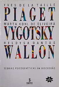 Livro Piaget, Vygotsky, Wallon: Teorias Psicogenéticas em Discussão Autor La Taille, Yves de (1992) [usado]