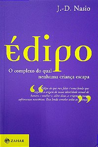 Livro Édipo: o Complexo do Qual Nenhuma Criança Escapa Autor Nasio, Juan-david (2007) [seminovo]