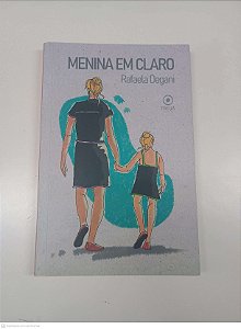 Livro Menina em Claro Autor Degani, Rafaela (2022) [usado]