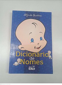 Livro Dicionario de Nomes Autor Scottini, Alfredo (2000) [usado]