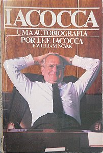Livro Iacocca: Uma Autobiografia Autor Iacocca, Lee (1985) [usado]