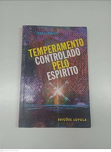 Livro Temperamento Controlado pelo Espirito Autor Lahaye, Tim (1988) [usado]