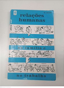 Livro Relações Humanas na Familia e no Trabalho Autor Weil, Pierre (1995) [usado]