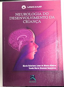Livro Neurologia do Desenvolvimento da Criança Autor Moura-ribeiro, Maria Valeriana de (2006) [usado]