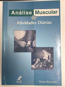 Livro Análise Muscular de Atividades Diárias Autor Bukowski, Elaine (2002) [usado]