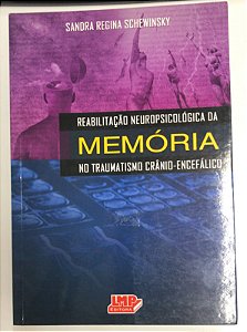 Livro Reabilitação Neuropsicológica da Memória no Traumatismo Crânio-encefálico Autor Schewinsky, Sandra Regina (2008) [usado]