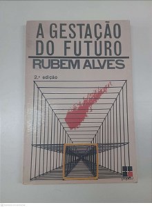 Livro a Gestação do Futuro Autor Alves, Rubem (1987) [usado]