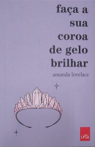 Livro Faça a sua Coroa de Gelo Brilhar Autor Lovelace, Amanda (2021) [seminovo]