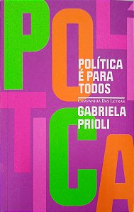 Livro Política é para Todos Autor Prioli, Gabriela (2021) [seminovo]