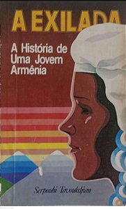 Livro a Exilada Autor Tavoukdjian, Serpouhi (1986) [usado]
