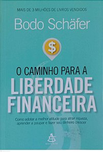 Livro o Caminho para a Liberdade Financeira Autor Schafer, Bodo (2015) [seminovo]