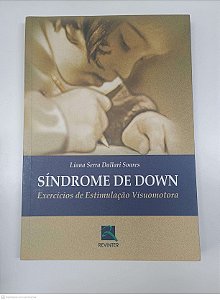 Livro Sindrome de Down - Exercicios de Estimulaçao Visuomotora Autor Soares, Liana Serra Dallari (2008) [usado]