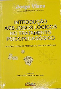 Livro Introdução aos Jogos Lógicos no Tratamento Psicopedagógico Autor Visca, Jorge (2012) [usado]