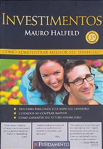Livro Investimentos: Como Administrar Melhor seu Dinheiro Autor Halfeld, Mauro (2008) [usado]