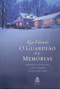 Livro o Guardião de Memórias Autor Edwards, Kim (2007) [usado]