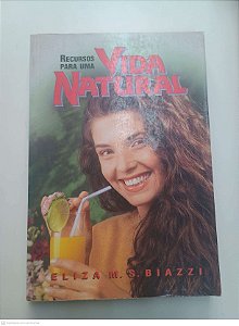 Livro Recursos para Uma Vida Natural Autor Biazzi, Eliza M. S. (2000) [usado]