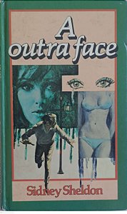 Livro Outra Face, a Autor Sheldon, Sidney (1984) [usado]