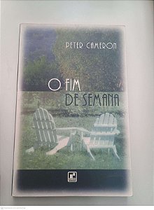 Livro o Fim de Semana Autor Cameron, Peter (1996) [usado]