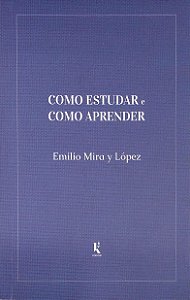 Livro Como Estudar e Como Aprender Autor Mira Y López, Emilio (2020) [usado]