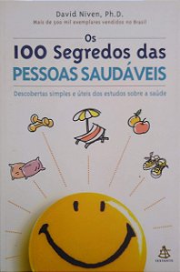 Livro os 100 Segredos das Pessoas Saudáveis Autor Niven, David (2004) [usado]