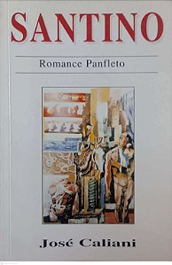 Livro Santino: Romance Panfleto Autor Caliani, José (1999) [usado]