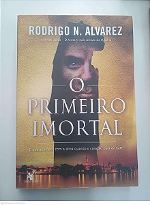 Livro o Primeiro Imortal Autor Alvarez, Rodrigo N. (2019) [usado]