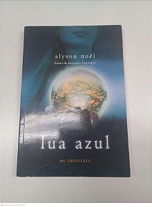 Livro Vo 2 - Lua Azul - os Imortais Autor Noel, Alyson (2013) [usado]