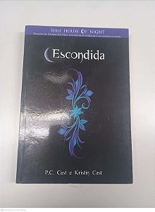 Livro Escondida 10 House Of Night Autor Cast, P. C. e Kristin Cast (2013) [usado]
