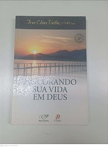 Livro Ancorando sua Vida em Deus Autor Vella, Frei Elias (2005) [usado]