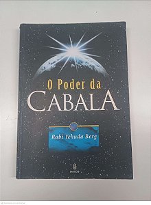 Livro o Poder da Cabala Autor Berg, Rabi Yehuda (2001) [usado]