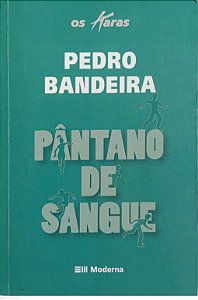 Livro Pântano de Sangue Autor Bandeira, Pedro (2009) [usado]