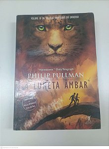 Livro Vol 3 - a Luneta Ãmbar Autor Pullman, Philip (2007) [usado]