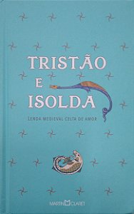 Livro Tristão e Isolda: Lenda Medieval Celta de Amor Autor Abrantes, Fernandel (2021) [seminovo]