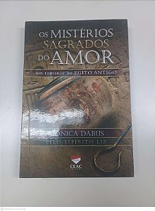 Livro os Misterios Sagrados do Amor Autor Dabus, Mônica (2018) [usado]