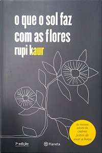 Livro o que o Sol Faz com as Flores Autor Kaur, Rupi (2018) [usado]