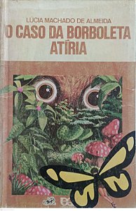 Livro o Caso da Borboleta Atíria Autor Almeida, Lúcia Machado de (1978) [usado]