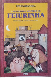Livro Fantástico Mistério de Feiurinha, o Autor Bandeira, Pedro (1987) [usado]