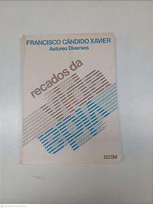 Livro Recados da Vida Vida Autor Xavier, Francisco Cândido [usado]
