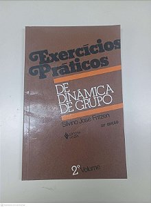 Livro Execicios Praticos de Dinãmica de Grupo Autor Fritzen, Silvino Jose (2001) [usado]