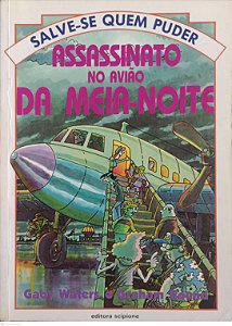 Livro Assassinato no Avião da Meia-noite / Salve-se Quem Puder Autor Waters, Gaby (1997) [usado]