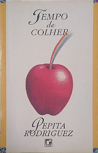 Livro o Tempo de Colher Autor Rodriguez, Pepita (1993) [usado]